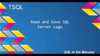 TSQL: Read and Save SQL Server Logs