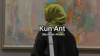 Kun Ant |Nasheed|by Aseer Ahsan|Vocals only|Without Music