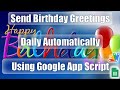 Send Birthday Greetings Daily Automatically using Google Apps Script