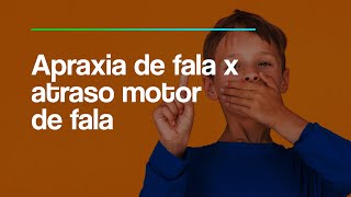 Telessaúde Goiás - Apraxia de fala x atraso motor de fala