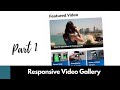How To Design A Video Gallery For Your Website Using HTML, CSS & JS - Part 1