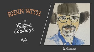 Jay Bearden | CEO & President | Legend Bank - Ridin with The FinTech Cowboys