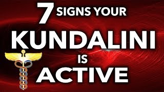 Kundalini Awakening:  (7  Signs Your KUNDALINI is ACTIVE)