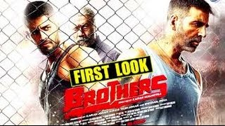 Brothers - First Look Released | Akshay Kumar, Sidharth Malhotra |   New Bollywood Movies News 2015
