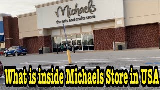 Let us check what is inside Michaels Arts and Crafts Store