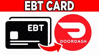 How To Use EBT Card On Doordash 2025! - Tutorial