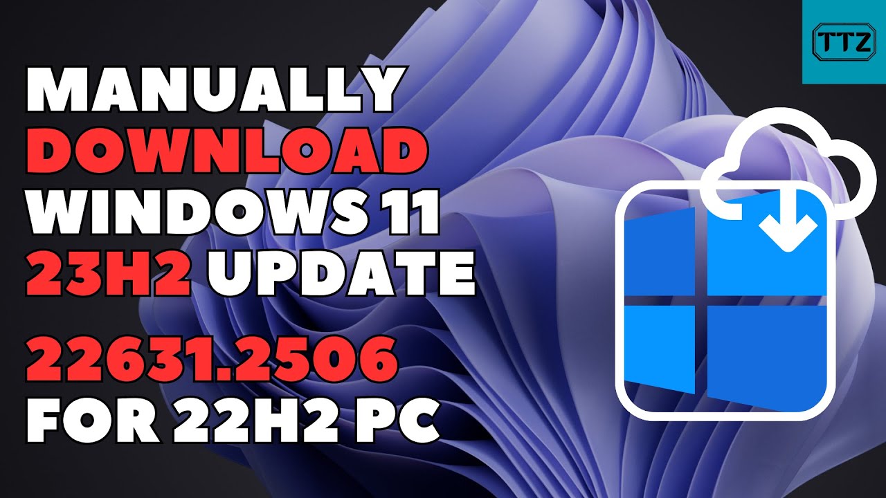 How To Manually Download Windows 11 23H2 Update For 22H2 PC | Install ...