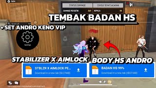 STABILIZER X AIMLOCK + BODY HS ANDRO ⚙️🔥 AIMLOCK TEMBAK BADAN HS 🌐🔥 ANTI BAND \u0026 BL || EDISI 2025 🇧🇷