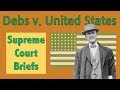 Going to Prison For Criticizing the Government | Debs v. United States