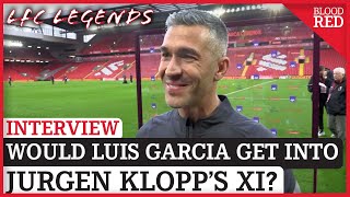 Would Luis Garcia Get into Jurgen Klopp's Liverpool side? | LFC Legends Post-Match Interview