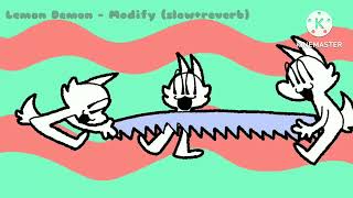 Lemon Demon - Modify (slowed+reverb)