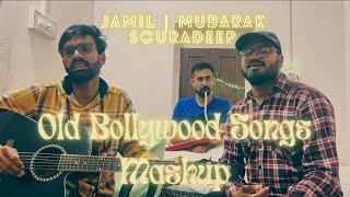 Old Bollywood Songs Mashup | Jamil-Mubarak Ft. Souradeep | Mohammed Rafi, Kishore Kumar Live Jamming