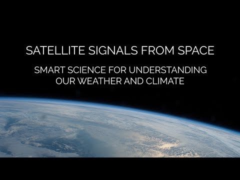 Space Smart Science Satellite Signals to Understand Weather and Climate