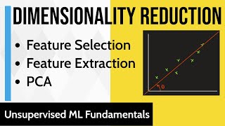 Dimensionality Reduction | Feature Selection | Feature Extraction | PCA