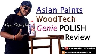 Evewin Lakra - Asian Paints - Wood Tech - Genie Polish - Review