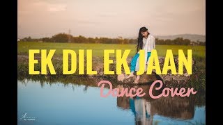 Ek Dil Ek Jaan | Padmaavat Dance | Dance Cover By Shristi Khanikar