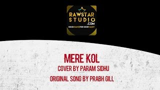 Sad Song | Prabh Gill | Mere Kol | Guitar Version | Param Sidhu |  Aashish Pathria | Raw Star Studio