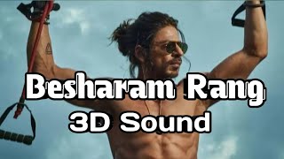 Besharam Rang [3D] | Pathaan | Shilpa Rao | Kumaar | Shah Rukh Khan & Deepika Padukone | #music3d