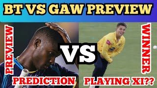 GAW vs BT CPL 22nd Match 2020-Preview,Playing XI,Pitch Report,Analysis,Venue,Date,Toss,Winner
