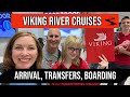 Ultimate Guide To Boarding a Viking River Cruise: Planning, Arrival, Transfers and Check-In