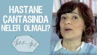 Hastahane Çantasında Neler Olmalı?  Op.Dr. Aybala Akıl