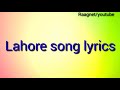 Lagdi Lahore di  song lyrics