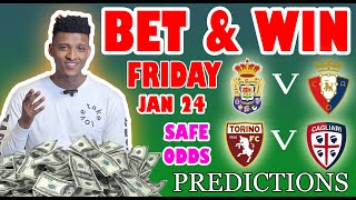 Football Prediction Today 24-01-2025 |  Betting tips Today | Safe investments