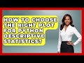 How To Choose The Right Plot For Python Descriptive Statistics? - Python Code School