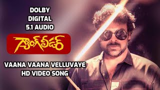 Vaana Vaana Velluvaye Video Song I Gangleader Movie Songs I DOLBY DIGITAL 5.1 AUDIO I Chiranjeevi