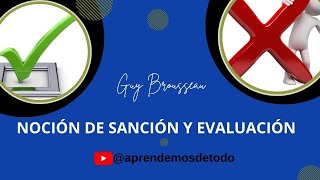 NOCIÓN DE SANCIÓN Y EVALUACIÓN de Guy Brousseau