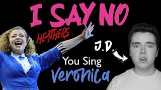 I Say No Karaoke: You Sing as Veronica (J.D. Part Only) | Heathers the Musical