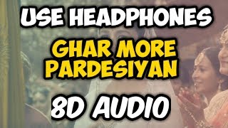 Ghar More Pardesiyan Full Song (8D AUDIO) | Kalank | Varun, Alia & Madhuri | Pritam