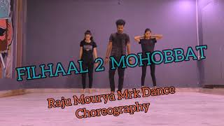 Filhaal 2 Mohabbat - Dance video| Akshay Kumar Ft Nupur Sanon| Ammy Virk| BPraak|Jaani