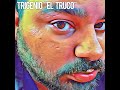 el truco