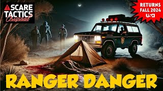 Scare Tactics - Ranger Danger