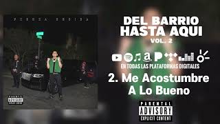Fuerza Regida - Me Acostumbre A Lo Bueno - Del Barrio Hasta Aqui, Vol.2 (Audio)