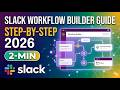 Slack Workflow Builder Guide Step by Step 2026  2 Min
