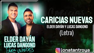 Caricias Nuevas - Elder Dayán Díaz (Letra)