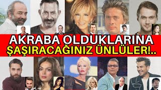 Duyan Şaşırıyor İşte Ünlüler ve Ünlü akrabaları...