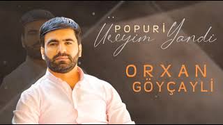 Orxan Goycayli - Ureyim Yandi 2022 (Papuri)