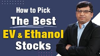 How to Pick the Best EV \u0026 Ethanol Stocks | Electric Vehicles | Rahul Shah