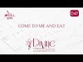 Come To Me And Eat Song Lyrics | D47 | With Joyful Lips Hymns | Divine Hymns