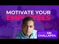 How to use motivation to increase employee performance with Sri Challappa | Caffeinated 012