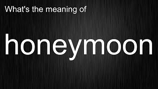 Unlock the Hidden Power of the Word honeymoon! Standard English Word Meaning Lesson!