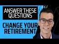 Must Answer Questions to Upgrade Your Retirement & Increase Fulfillment - Retirement Planning Tips