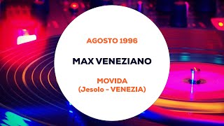 Max Veneziano - Movida (Jesolo - Venezia) Agosto 1996