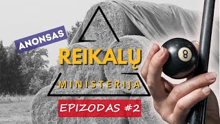 REIKALŲ MINISTERIJA. Epizodas 2 (ANONSAS)