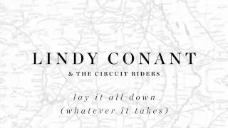 Lay It All Down (Whatever it Takes) Official Lyric Video - Lindy Conant \u0026 The Circuit Riders