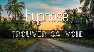 Hypnose - Trouver sa voie | Trouver son métier