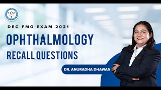 Ophthalmology Recall Questions FMGE Dec 2021- Helpful for NEET PG | Dr. Anuradha Dhawan